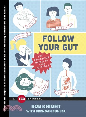 Follow Your Gut ─ The Enormous Impact of Tiny Microbes
