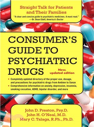 A Consumer's Guide to Psychiatric Drugs ― Straight Talk for Patients and Their Families
