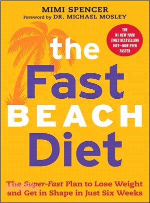 The Fastbeach Diet ─ The Super-Fast Plan to Lose Weight and Get in Shape in Just Six Weeks