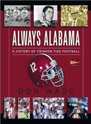 Always Alabama ― A History of Crimson Tide Football