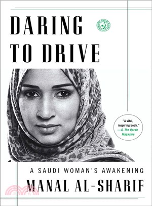 Daring to Drive ― A Saudi Woman's Awakening