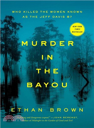 Murder in the Bayou ― Who Killed the Women Known As the Jeff Davis 8?