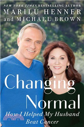 Changing Normal ─ How I Helped My Husband Beat Cancer