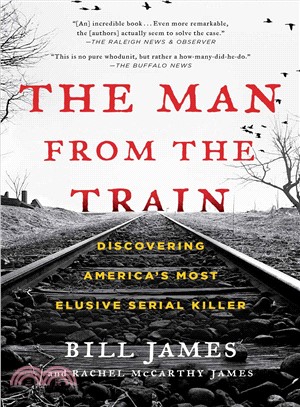 The Man from the Train ― Discovering America's Most Elusive Serial Killer