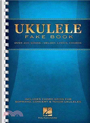 Ukulele Fake Book ─ Over 400 Songs: Melody, Lyrics, Chords