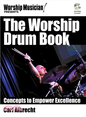 The Worship Drum Book ─ Concepts to Empower Excellence