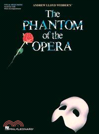 The Phantom of the Opera ─ Vocal Selections Vocal Line With Piano Accompaniment