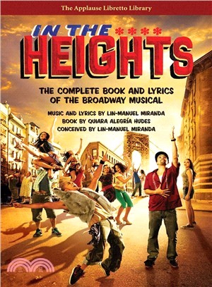 In the Heights ─ The Complete Book and Lyrics of the Broadway Musical