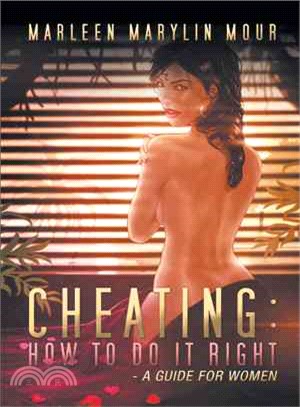 Cheating: How to Do It Right ─ A Guide for Women