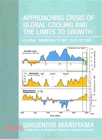 Approaching Crisis of Global Cooling and the Limits to Growth ─ Global Warming Is Not Our Future