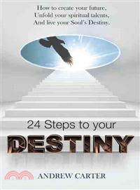 Destiny ─ How to Create Your Future, Unfold Your Spiritual Talents and Live Your Soul's Destiny