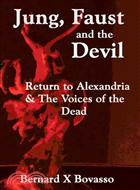 Jung, Faust and the Devil ─ Return to Alexandria & the Voices of the Dead