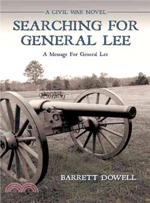 Searching for General Lee ─ A Civil War Novel