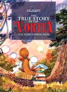 The True Story of the Vortex - The Conception Files