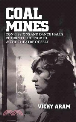 Coal Mines ─ Confessions and Dance Halls With Return to the North