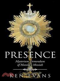 Presence ─ Mysterium Tremendum of Manila`s Messiah