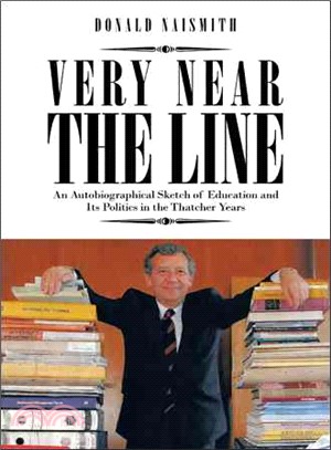 Very Near the Line ─ An Autobiographical Sketch of Education and Its Politics in the Thatcher Years