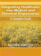 Integrating Healthcare into Medical and Chemical Dispensaries ─ A Complete Guide