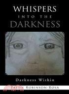 Whispers into the Darkness ─ Darkness Wthin