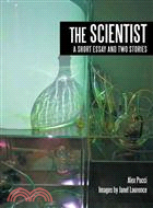 The Scientist ─ A Short Essay and Two Stories