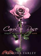 Carol's Rose ─ Sequel to Ostrich in the Sand