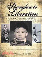 Shanghai to Liberation ─ A Journey Through the 1960's