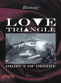 Love Triangle ─ Object of Desire