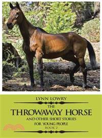 The Throwaway Horse and Other Short Stories for Young People