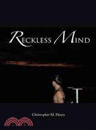 Reckless Mind