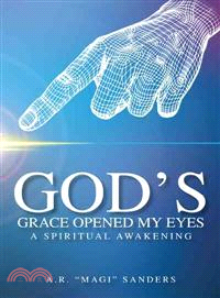 God's Grace Opened My Eyes ─ A Spiritual Awakening