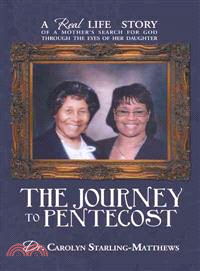 The Journey to Pentecost ─ A Real Life Story of a Mother's Search for God Through the Eyes of Her Daughter