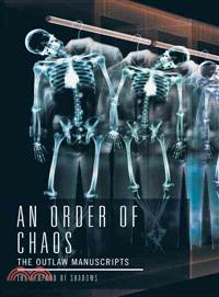 An Order of Chaos ─ The Outlaw Manuscripts