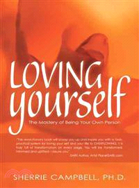 Loving Yourself ─ The Mastery of Being Your Own Person