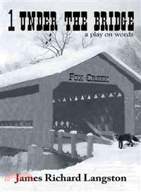 1 Under the Bridge ─ A Play on Words