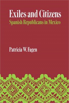 Exiles and Citizens ― Spanish Republicans in Mexico