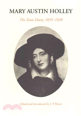 Mary Austin Holley ― The Texas Diary, 1835-1838