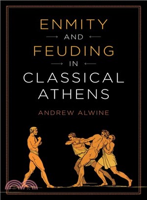 Enmity and Feuding in Classical Athens