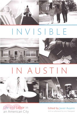 Invisible in Austin ─ Life and Labor in an American City