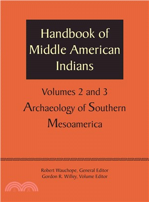 Handbook of Middle American Indians ― Archaeology of Southern Mesoamerica