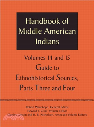 Handbook of Middle American Indians ― Guide to Ethnohistorical Sources