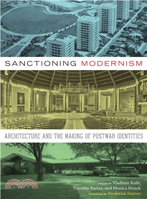 Sanctioning Modernism ― Architecture and the Making of Postwar Identities