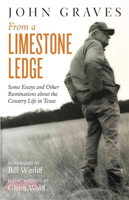 From a Limestone Ledge ― Some Essays and Other Ruminations About Country Life in Texas