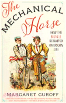 The Mechanical Horse ― How the Bicycle Reshaped American Life