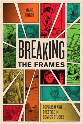 Breaking the Frames ― Populism and Prestige in Comics Studies