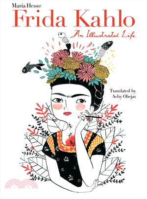 Frida Kahlo ― An Illustrated Life