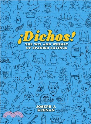 ︸ichos! the Wit and Whimsy of Spanish Sayings