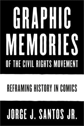 Graphic Memories of the Civil Rights Movement ― Reframing History in Comics