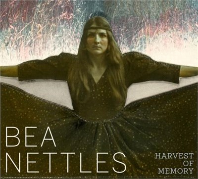 Bea Nettles ― Harvest of Memory