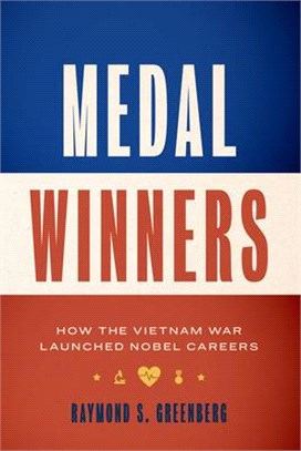 Medal Winners ― How the Vietnam War Launched Nobel Careers