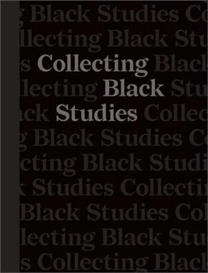 Collecting Black Studies ― The Art of Material Culture at the University of Texas at Austin